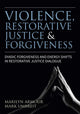 Book cover of: Violence, Restorative Justice, and Forgiveness. By: Marilyn Armour