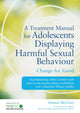 Book cover of: Treatment Manual for Adolescents Displaying Harmful Sexual Behaviour. By: Paula Walker-Rhymes