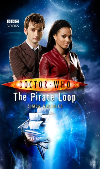 Book cover of: Doctor Who: The Pirate Loop. By: Simon Guerrier