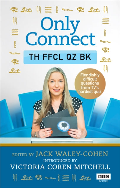Book cover of: Only Connect: The Official Quiz Book. By: Jack Waley-Cohen