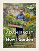 Book cover of: Gardener’s World: How I Garden. By: Adam Frost Design