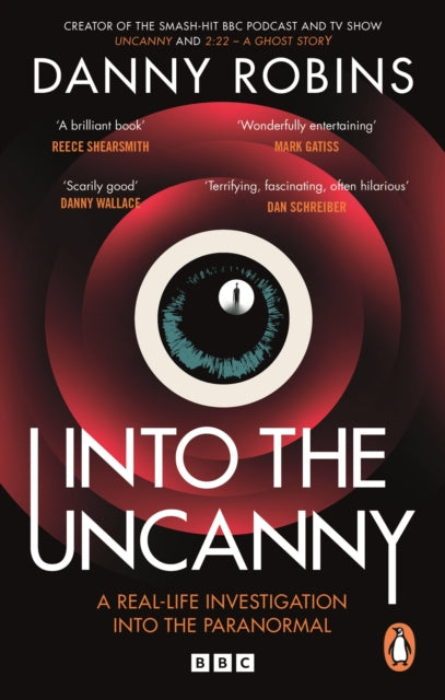 Into the Uncanny 9781785948107 Danny Robins
