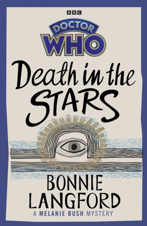 Doctor Who: Death in the Stars, A Melanie Bush Mystery