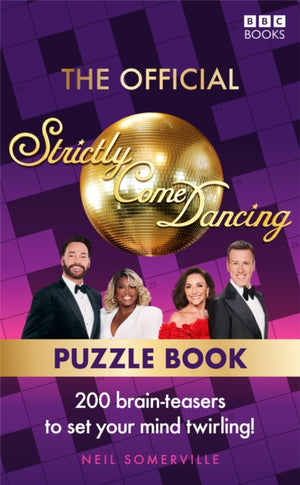 Official Strictly Come Dancing Puzzle Book, 200 Brain-Teasers to Set Your Mind Twirling!