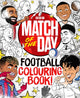 Book cover of: Match of the Day Football Colouring Book