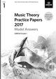 Book cover of: Music Theory Practice Papers 2017 Model Answers, ABRSM Grade 1