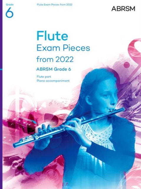 Book cover of: Flute Exam Pieces from 2022, ABRSM Grade 6