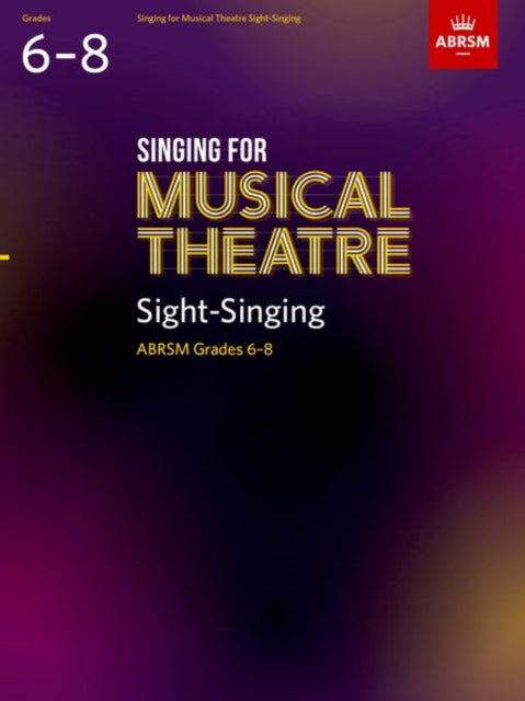 Book cover of: Singing for Musical Theatre Sight-Singing, ABRSM Grades 6-8, from 2022