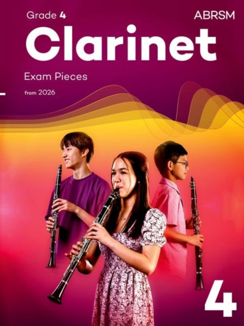 Book cover of: Clarinet Exam Pieces from 2026, ABRSM Grade 4