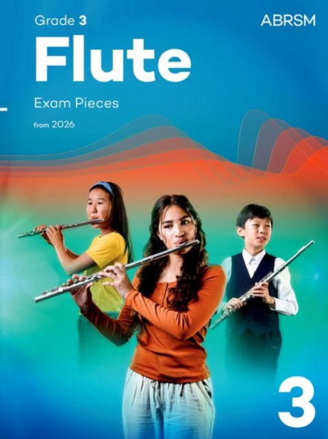 Book cover of: Flute Exam Pieces from 2026, ABRSM Grade 3