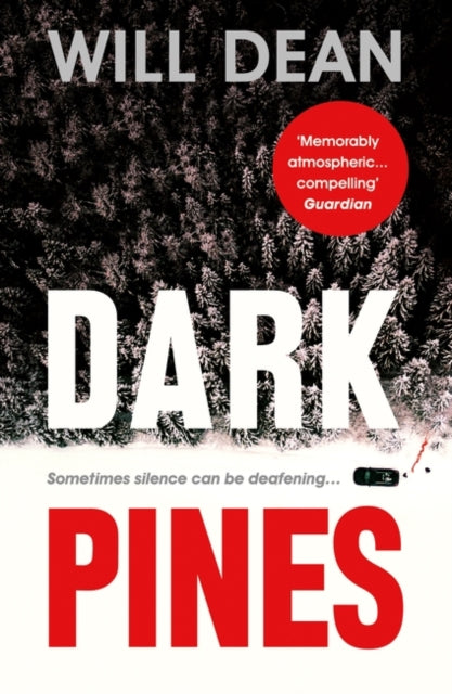 Book cover of: Dark Pines: ‘The tension is unrelenting, and I can’t wait for Tuva’s next outing.’ - Val McDermid. By: Will Dean