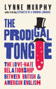 Book cover of: Prodigal Tongue. By: Lynne Murphy