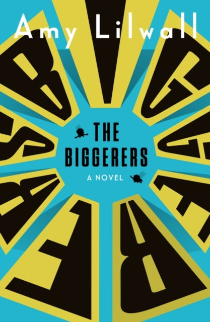 Book cover of: Biggerers. By: Amy Lilwall