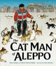 Book cover of: Cat Man of Aleppo. By: Irene Latham
