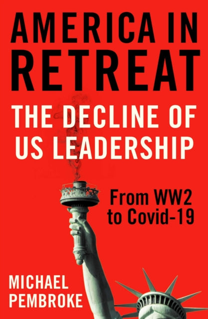 Book cover of: America in Retreat. By: Michael Pembroke