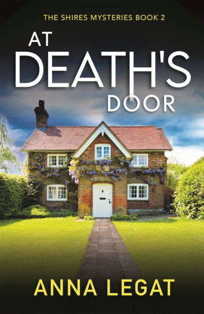 Book cover of: At Death's Door: The Shires Mysteries 2. By: Anna Legat