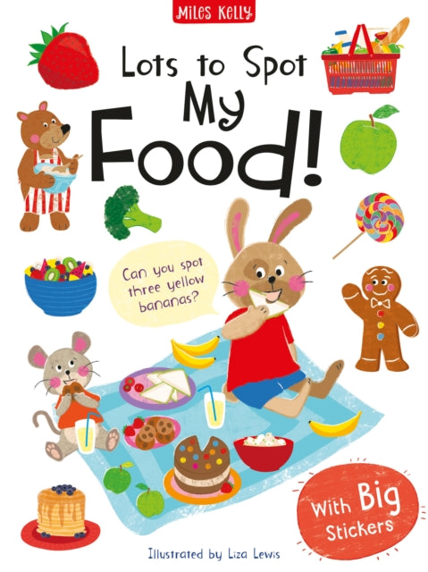 Book cover of: Lots to Spot Sticker Book: My Food!. By: Becky Miles
