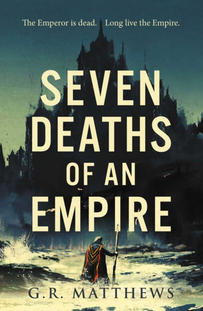 Book cover of: Seven Deaths of an Empire. By: G. R. Matthews