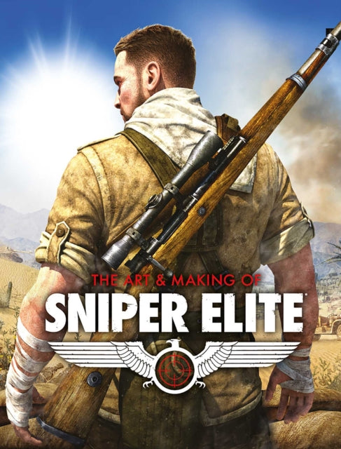 Book cover of: Art and Making of Sniper Elite. By: Davies, Paul
