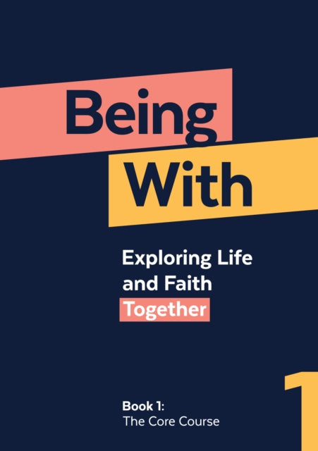 Book cover of: Being With Book 1 The Core Course