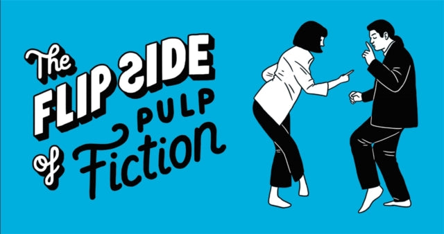 Flip Side of Pulp Fiction, Unofficial and Unauthorised 9781786272485 Little White Lies Staff