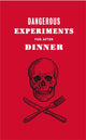 Book cover of: Dangerous Experiments for After Dinner. By: Angus Hyland