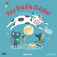 Book cover of: Hey Diddle Diddle. By: Emma Schmid