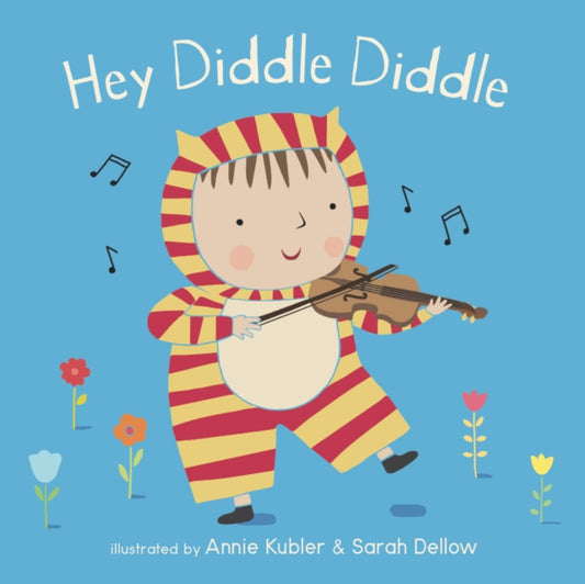 Book cover of: Hey Diddle Diddle. By: Annie Kubler
