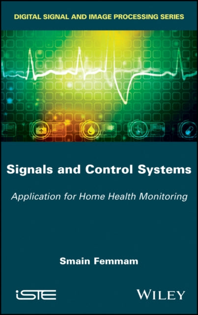 Book cover of: Signals and Control Systems. By: Smain Femmam