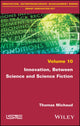 Book cover of: Innovation, Between Science and Science Fiction. By: Thomas Michaud