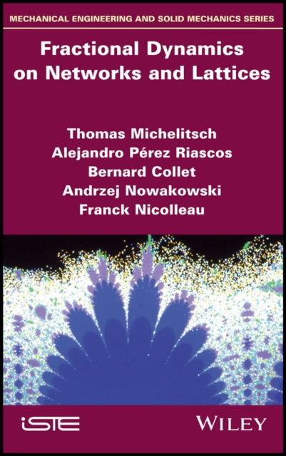 Book cover of: Fractional Dynamics on Networks and Lattices. By: Thomas Michelitsch