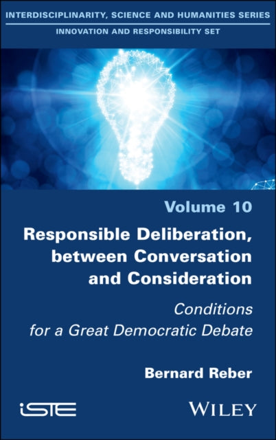 Book cover of: Responsible Deliberation, between Conversation and Consideration. By: Bernard Reber