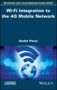 Book cover of: Wi-Fi Integration to the 4G Mobile Network. By: André Pérez