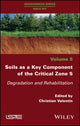 Book cover of: Soils as a Key Component of the Critical Zone 5. By: Christian Valentin