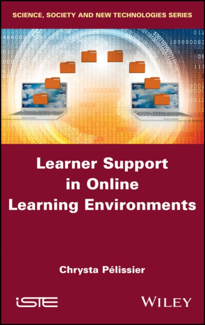 Book cover of: Learner Support in Online Learning Environments. By: Chrysta Pelissier