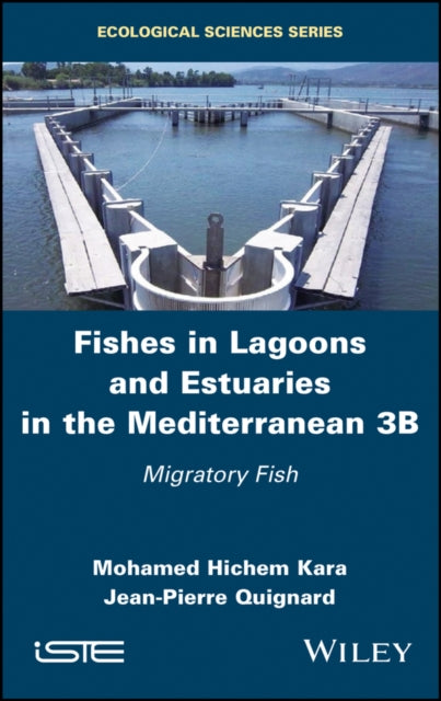 Book cover of: Fishes in Lagoons and Estuaries in the Mediterranean 3B. By: Mohamed Hichem Kara