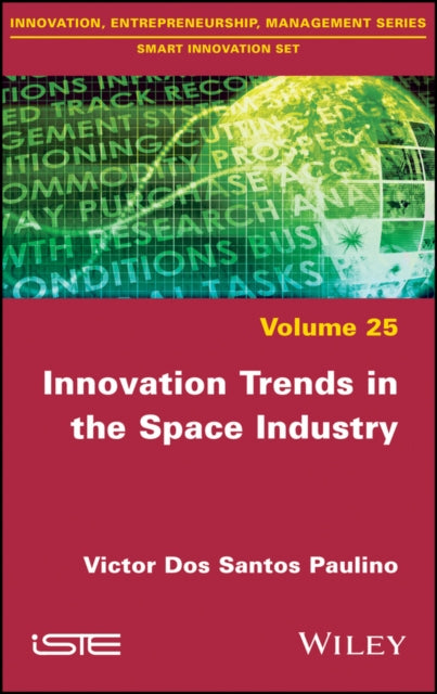 Book cover of: Innovation Trends in the Space Industry. By: Victor Dos Santos&nbsp;Paulino