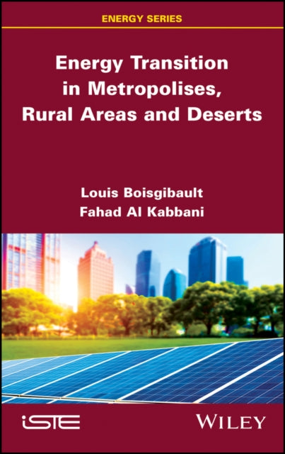 Book cover of: Energy Transition in Metropolises, Rural Areas, and Deserts. By: Louis Boisgibault