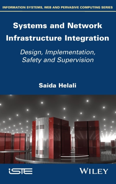 Book cover of: Systems and Network Infrastructure Integration. By: Saida Helali
