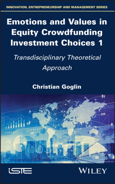 Book cover of: Emotions and Values in Equity Crowdfunding Investment Choices 1. By: Christian Goglin