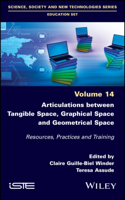 Book cover of: Articulations Between Tangible Space, Graphical Space and Geometrical Space. By: Claire Guille-Biel Winder