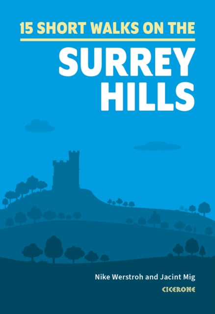 Book cover of: 15 Short Walks in the Surrey Hills. By: Nike Werstroh