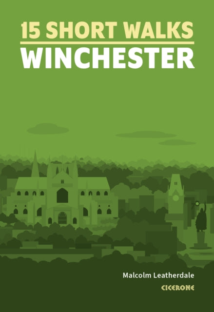 Book cover of: 15 Short Walks Winchester. By: Malcolm Leatherdale