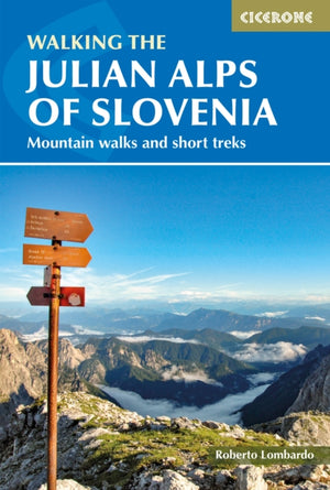 Walking the Julian Alps of Slovenia, Mountain walks and short treks