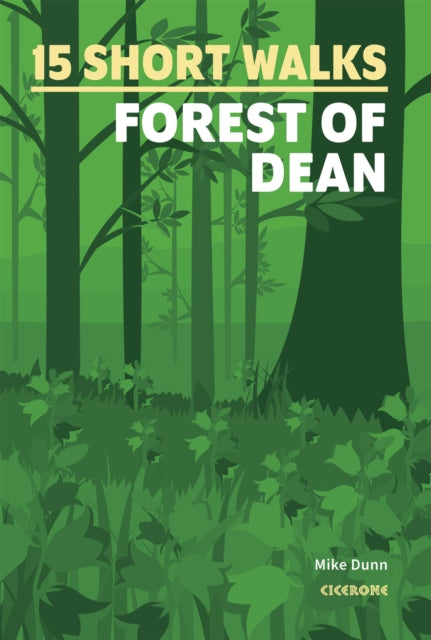 Book cover of: 15 Short Walks in the Forest of Dean. By: DUNN, MIKE
