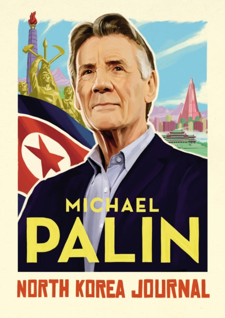 Book cover of: North Korea Journal. By: Michael Palin