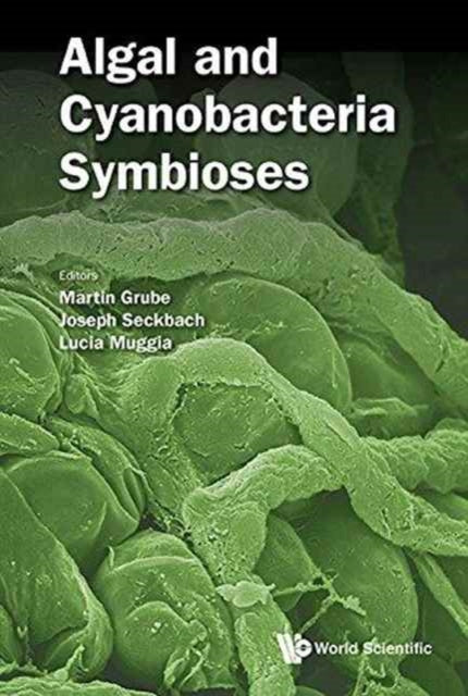 Book cover of: Algal And Cyanobacteria Symbioses. By: Martin Grube