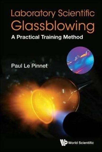 Book cover of: Laboratory Scientific Glassblowing: A Practical Training Method. By: Paul Le Pinnet