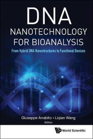 Dna Nanotechnology For Bioanalysis: From Hybrid Dna Nanostructures To Functional Devices