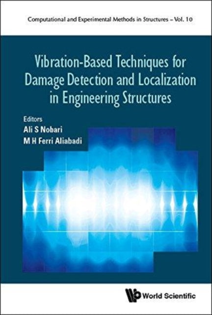 Book cover of: Vibration-based Techniques For Damage Detection And Localization In Engineering Structures. By: Ali S Nobari